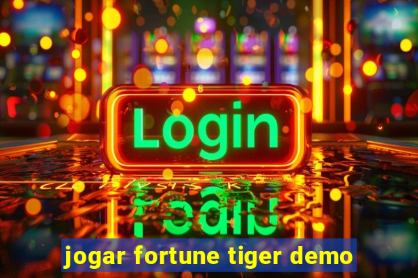 jogar fortune tiger demo